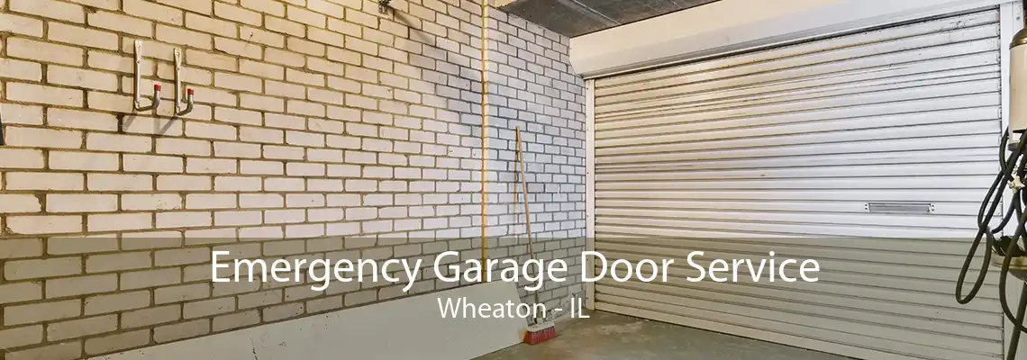 Emergency Garage Door Service Wheaton - IL