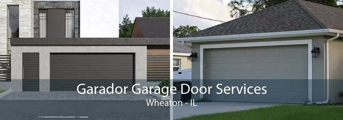 Garador Garage Door Services Wheaton - IL