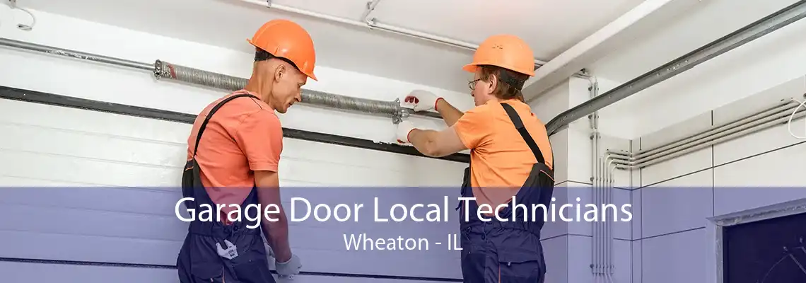 Garage Door Local Technicians Wheaton - IL