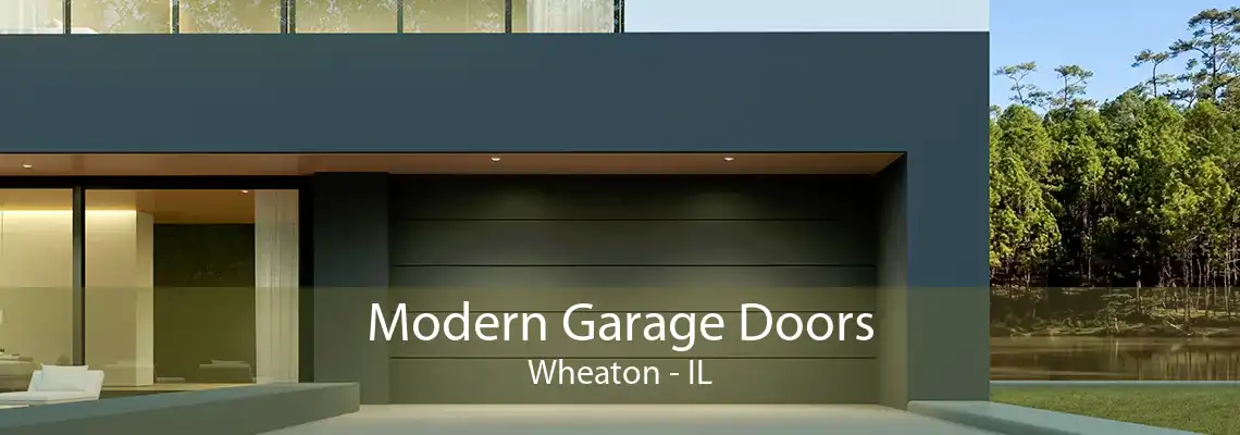 Modern Garage Doors Wheaton - IL