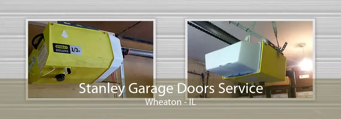 Stanley Garage Doors Service Wheaton - IL